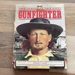 THE TAMING OF THE WEST: AGE OF THE GUNFIGHTER MENS & WEAPNS FRONTIER 1840-1900
